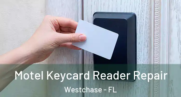  Motel Keycard Reader Repair Westchase - FL