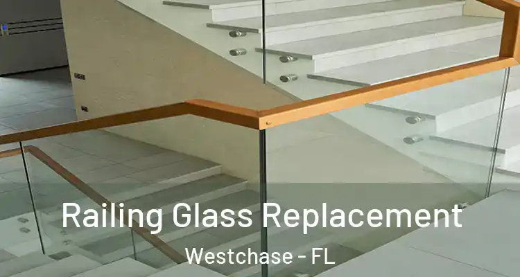  Railing Glass Replacement Westchase - FL